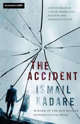 The Accident - Ismail Kadare - 9781847673404