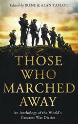 Those Who Marched Away - Irene Taylor ; Alan Taylor - 9781847674159