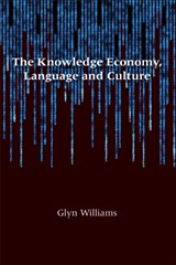The Knowledge Economy, Language and Culture - Glyn Williams - 9781847692504