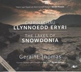 Cyfrinachau Llynnoedd Eryri/The Lakes of Snowdonia - Geraint Thomas - 9781847713735