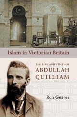 Islam in Victorian Britain - Ron Geaves - 9781847740106