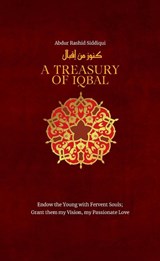 A Treasury of Iqbal - Abdur Rashid Siddiqui - 9781847741653