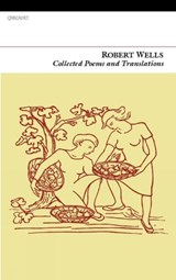 Collected Poems and Translations - WELLS,  Robert - 9781847770110