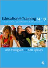 Education and Training 14-19 - Ann Hodgson ; Ken Spours - 9781847871817