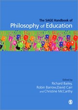 The SAGE Handbook of Philosophy of Education - Richard Bailey ; Robin Barrow ; David Carr ; Christine McCarthy - 9781847874672