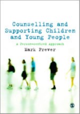 Counselling and Supporting Children and Young People - Mark Prever - 9781847879349