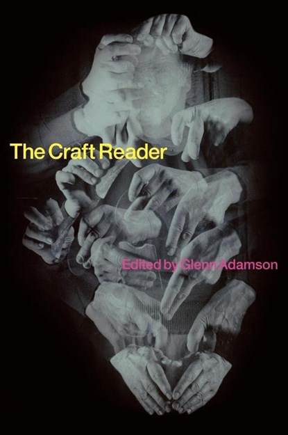 The Craft Reader, Glenn Adamson - Gebonden - 9781847883049