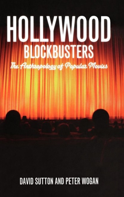 Hollywood Blockbusters, David Sutton ; Peter Wogan - Gebonden - 9781847884862