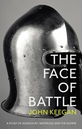 The Face Of Battle | John Keegan | 