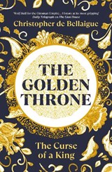 The Golden Throne - Christopher de Bellaigue - 9781847927439
