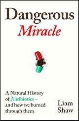 Dangerous Miracle - Liam Shaw - 9781847927552