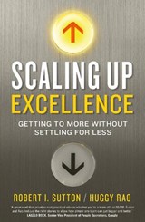 Scaling up Excellence - Hayagreeva Rao ; Robert I. Sutton - 9781847941008