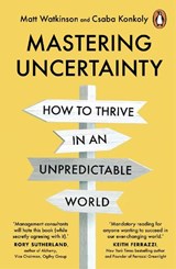 Mastering Uncertainty - Matt Watkinson ; Csaba Konkoly - 9781847943439