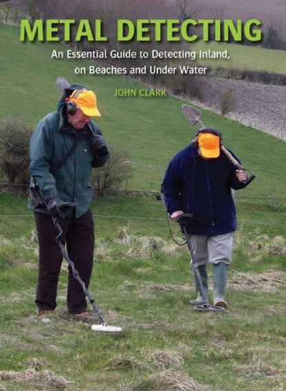 Metal Detecting, John Clark - Gebonden - 9781847971494