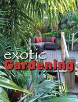 Exotic Gardening - COOKE,  Ian - 9781847972132