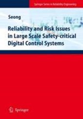Reliability and Risk Issues in Large Scale Safety-critical Digital Control Systems
