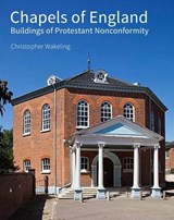Chapels of England - Christopher Wakeling - 9781848020320