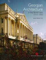 Georgian Architecture in the British Isles 1714-1830 - STEVENS CURL,  James - 9781848020863