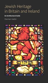 Jewish Heritage in Britain and Ireland - Sharman Kadish - 9781848022379