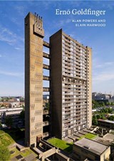 Erno Goldfinger - Elain Harwood ; Alan Powers - 9781848022744