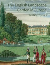 The English Landscape Garden in Europe - Michael Symes - 9781848023574