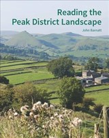 Reading the Peak District Landscape - John Barnatt - 9781848023796