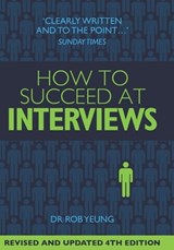 How To Succeed at Interviews 4th Edition - Dr. Rob Yeung - 9781848036086