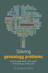 Solving Genealogy Problems - Dr Graeme Davis - 9781848036987