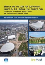 BREEAM and the Code for Sustainable Homes on the London 2012 Olympic Park - Neil Paterson ; Adam Robinson ; Robin Brylewski - 9781848062740