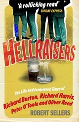 Hellraisers - Robert Sellers - 9781848090187