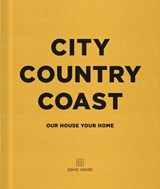 City Country Coast - Soho House UK Limited - 9781848095342
