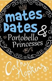 Mates  Dates and Portobello Princesses