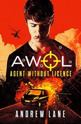 AWOL 1 Agent Without Licence - Andrew Lane - 9781848126633