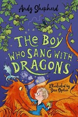 The Boy Who Sang with Dragons (The Boy Who Grew Dragons 5) - Andy Shepherd - 9781848129429