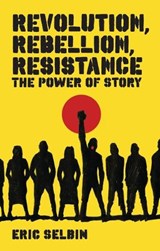 Revolution, Rebellion, Resistance - Professor Eric Selbin - 9781848130173