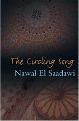 The Circling Song - Nawal El Saadawi - 9781848132269