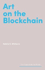 Art on the Blockchain - Valerie C. Whitacre - 9781848227217
