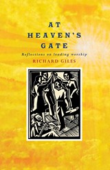 At Heaven's Gate - Richard Giles - 9781848250468