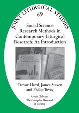 Jls 69 Social Science Research Methods in Contemporary Liturgical Research - Trevor Lloyd ;  James Steven ;  Phillip Tovey - 9781848250475