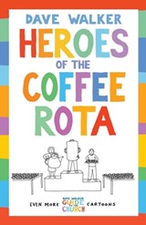 Heroes of the Coffee Rota - Dave Walker - 9781848258204