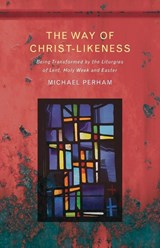 The Way of Christ-Likeness - Michael Perham - 9781848259010