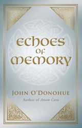 Echoes of Memory - John O'Donohue - 9781848270749