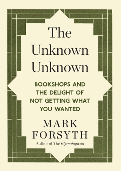 The Unknown Unknown, Mark Forsyth - Paperback - 9781848317840