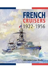 French Cruisers 1922-1956 - John Jordan ; Jean Moulin - 9781848321335