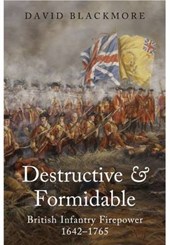 Destructive and Formidable: British Infantry Firepower