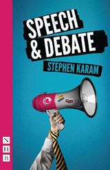 Speech & Debate - Stephen Karam - 9781848426511