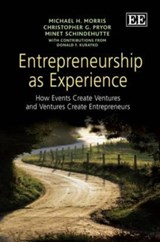 Entrepreneurship as Experience - Michael H. Morris ; Christopher G. Pryor ; Minet Schindehutte - 9781848440487