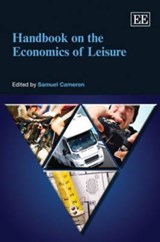 Handbook on the Economics of Leisure - Samuel Cameron - 9781848444041