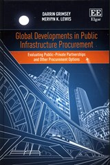 Global Developments in Public Infrastructure Procurement - Darrin Grimsey ; Mervyn K. Lewis - 9781848446304