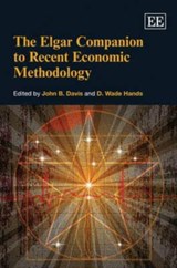 The Elgar Companion to Recent Economic Methodology - John B. Davis ; D. Wade Hands - 9781848447547